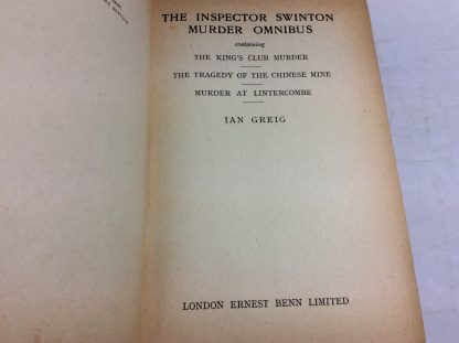Inspector Swinton Murder Omnibus, The: containing The King's Club Murder; The Tragedy of the Chinese Mine and Murder at Lintercombe - Image 2