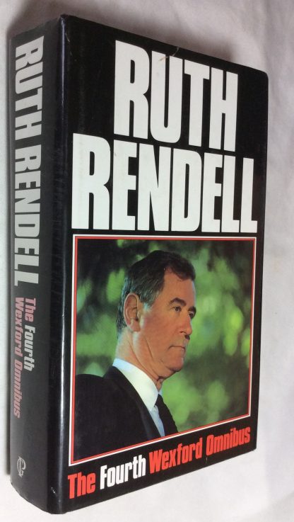Fourth Wexford Omnibus, The: Wolf to the Slaughter; Put on by Cunning; The Speaker of Mandarin