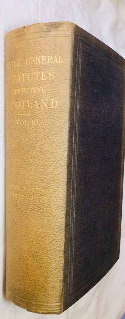 Public General Statutes Affecting Scotland, Volume 3, 1837-1847