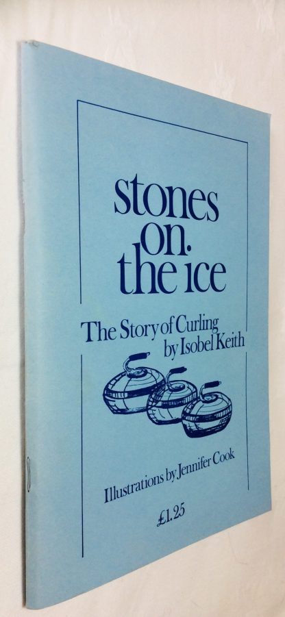 Stones on the Ice: The Story of Curling