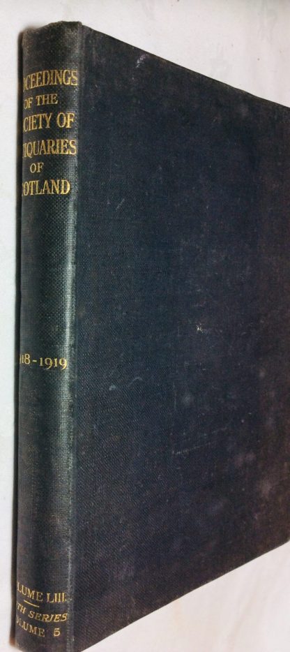 Proceedings of the Society of Antiquaries of Scotland; Vol.LIII Fifth series Vol.V.