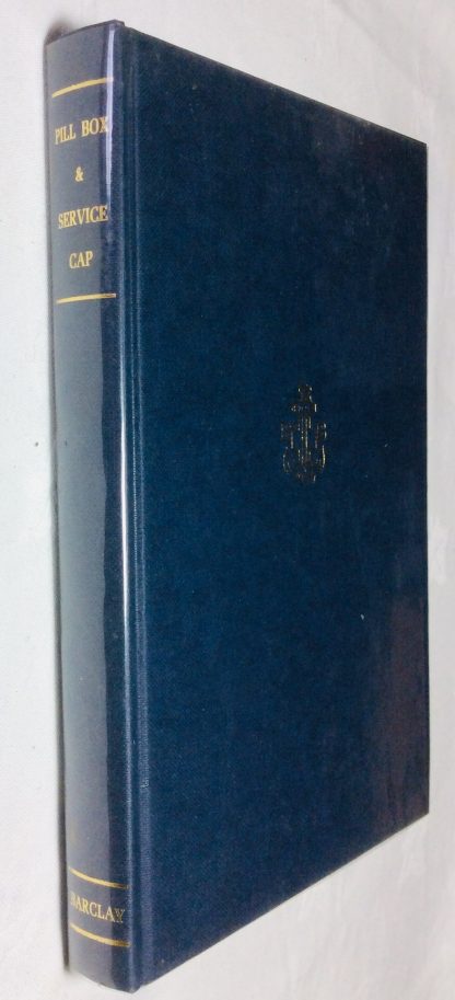 Pill Box & Service Cap: The First Hundred Years of the Edinburgh Battalion, The Boys Brigade