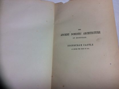 Ancient and Domestic Architecture of Edinburgh & Edinburgh Castle, as before the Siege of 1573 Two papers read before the Archeological Institute in Edinburgh, July 1856 - Image 2