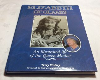 Elizabeth of Glamis: An illustrated life of the Queen Mother