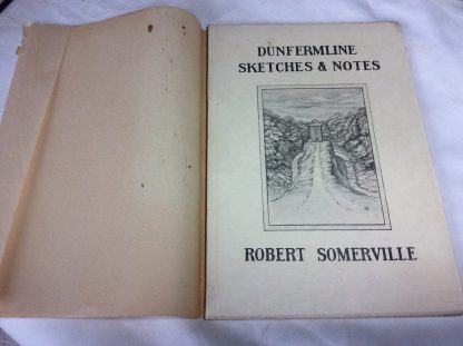 Dunfermline Sketches and Notes