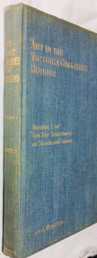 Art Treasures of Scotland: Volume 1 Art in the Victoria Galleries, Dundee