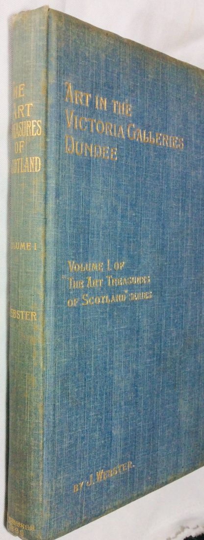 Art Treasures of Scotland: Volume 1 Art in the Victoria Galleries, Dundee