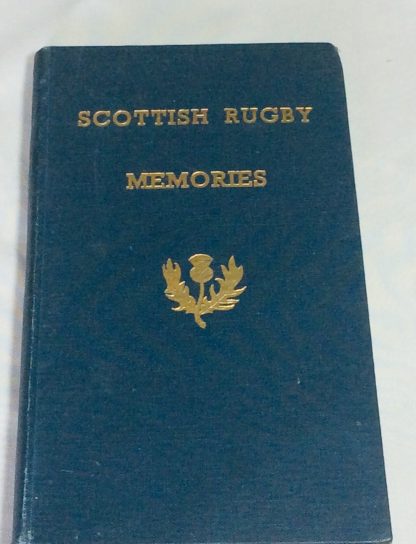 Scottish Rugby memories: A Souvenir Book of Scottish Rugby International Matches