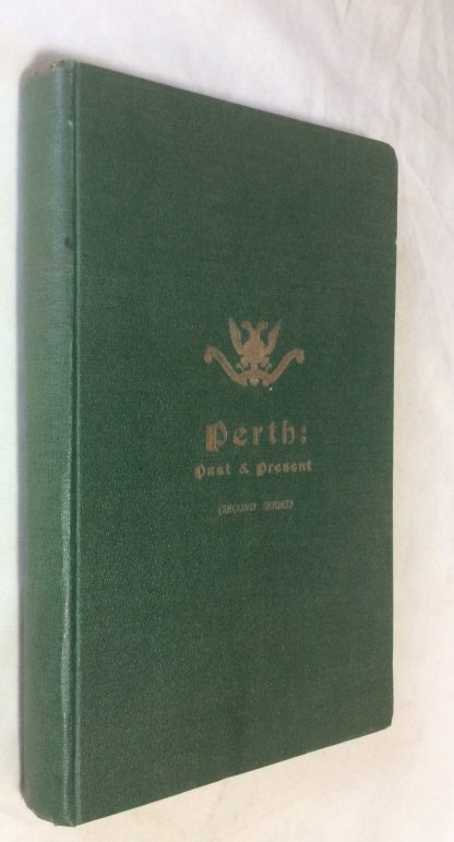 Perth: Past and Present Glimpses of Bygone Days and Those that Are