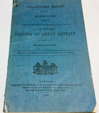 TWENTY-FIRST REPORT of the INSPECTORS appointed under the PROVISIONS of the ACT 5 & 6 WILL IV c 38 to VISIT the different PRISONS of GREAT BRITAIN. IV. SCOTLAND
