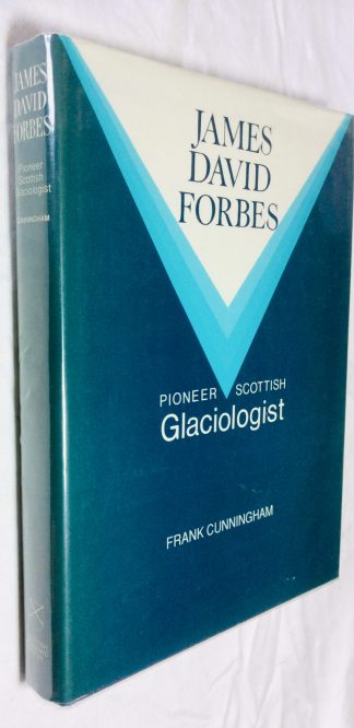 James David Forbes: Pioneer Scottish Glaciologist
