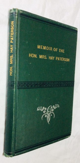 Memoir of the Hon. Mrs. Hay Paterson, of Mugdrum