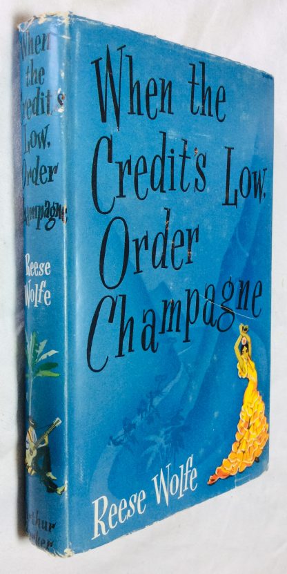 When the Credit's Low, Order Champagne
