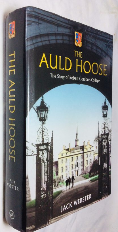 Auld Hoose, The: The Story of Robert Gordon&apos;s College