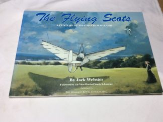 Flying Scots, The: A Century of Aviation in Scotland