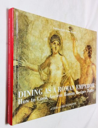 Dining as a Roman Emperor - How to Cook Ancient Roman recipes today