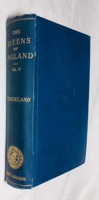 Lives of the Queens of England From the Norman Conquest: Volume V
