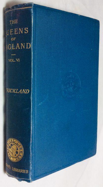 Lives of the Queens of England From the Norman Conquest: Volume VI