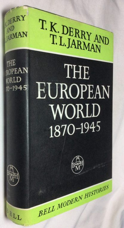 The European World - 1870-1945... with supplementary chapters to 1961