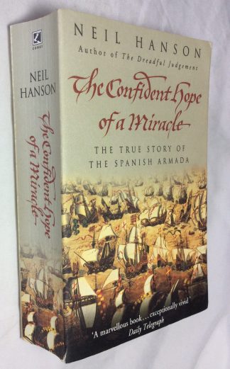 Confident Hope of a Miracle: The True Story of the Spanish Armada