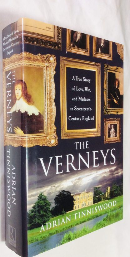 The Verneys:A True Story of Love, War and Madness in Seventeenth Century England