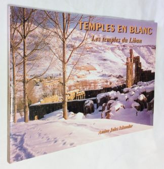 Temples en Blanc: Les Temples du Liban
