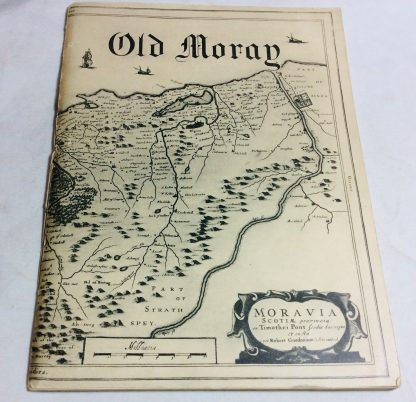 Old Moray: A Description of old Buildings Illustrated with Photographs, Two Plans and a Map