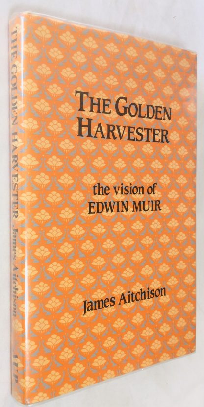 The Golden Harvester: The Vision of Edwin Muir