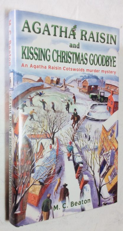 Agatha Raisin and Kissing Christmas Goodbye.....An Agatha Raisin Cotswolds Murder Mystery