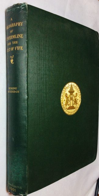 Bibliography of Works Relating to Dunfermline and the West of Fife, including Publications of Writers Connected with the District.