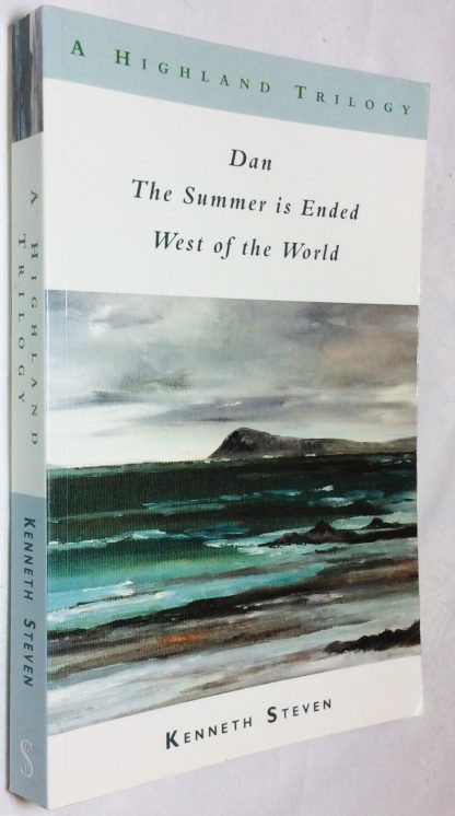 Dan; The Summer is Ended; West of the World: A Highland trilogy