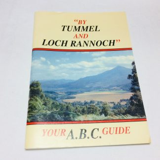 "ByTummel and Loch Rannoch" - Your A.B.C. Guide
