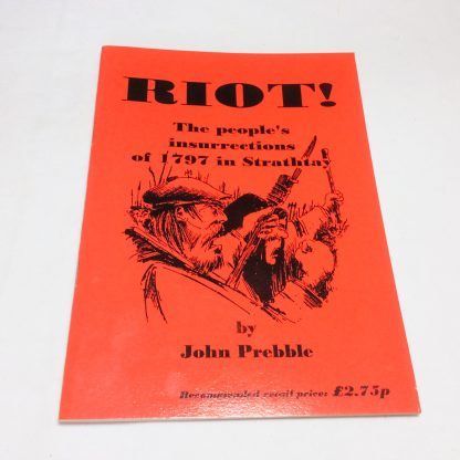 Riot! The People's Insurrections of 1797 in Strathtay