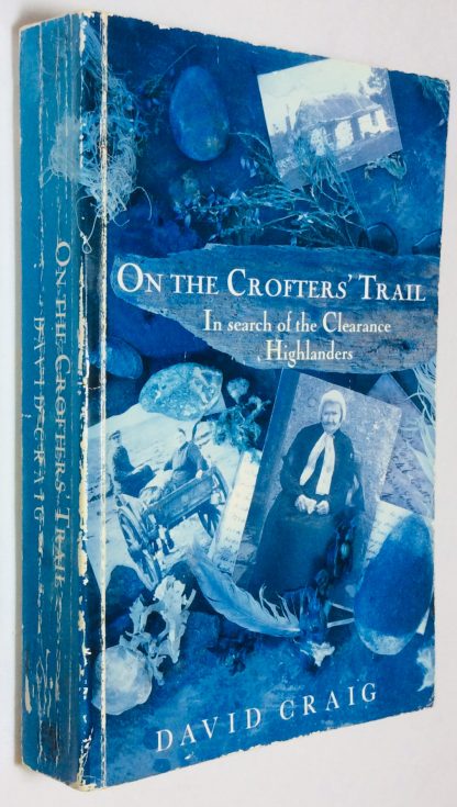 On the Crofter's Trail: In Search of the Clearance Highlanders