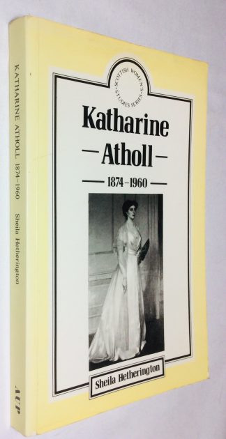 Katharine Atholl 1874-1960