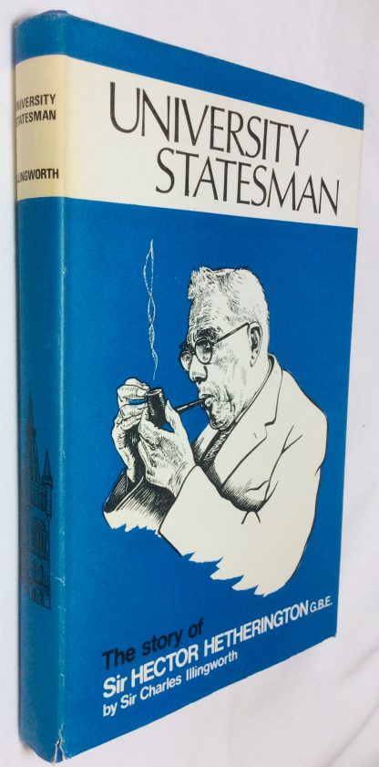 University Statesman: The Story of Sir Hector Hetherington G.B.E.