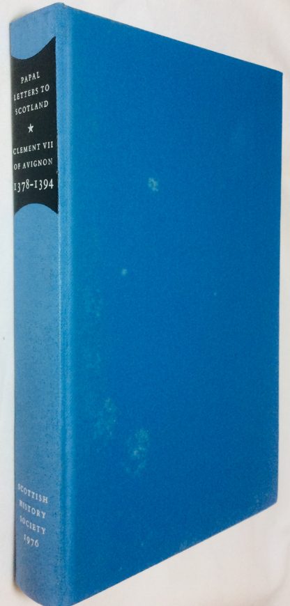 Calendar of Papal Letters to Scotland of Clement VII of Avignon 1378-1394