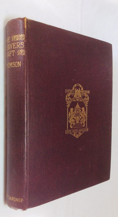 The Weavers's; Craft, being a History of the Weavers' Incorporation of Dunfermline, with word pictures of the passing times