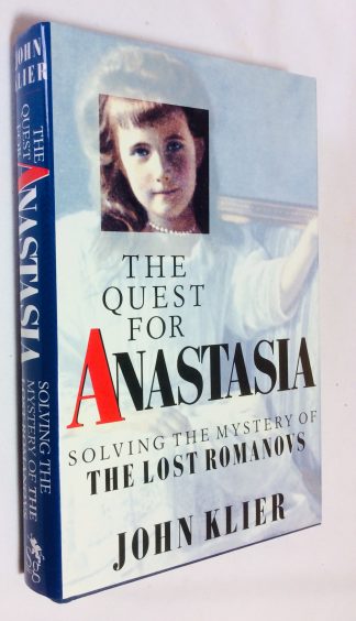 The Quest for Anastasia: Solving the Mystery of the Lost Romanovs