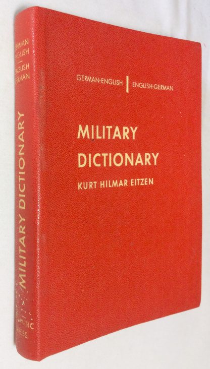 German-English, English-German military dictionary: With detailed lists of abbreviations, American and British, tables of measurements, coins and. calibres, conversion tables, Nato-Abc etc