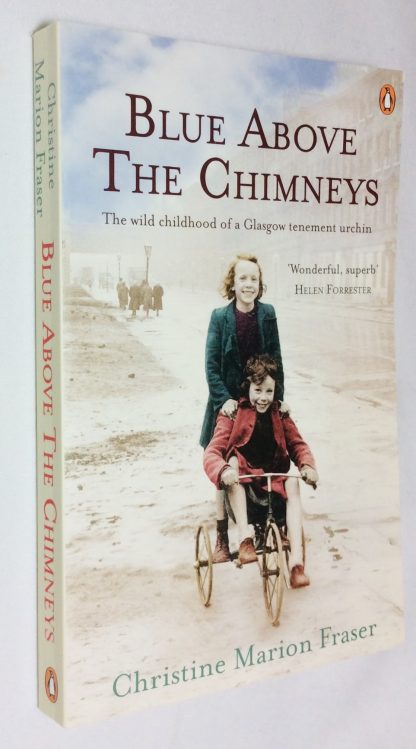 Blue Above the Chimneys: The Wild Childhood of a Glasgow Tenement Urchin