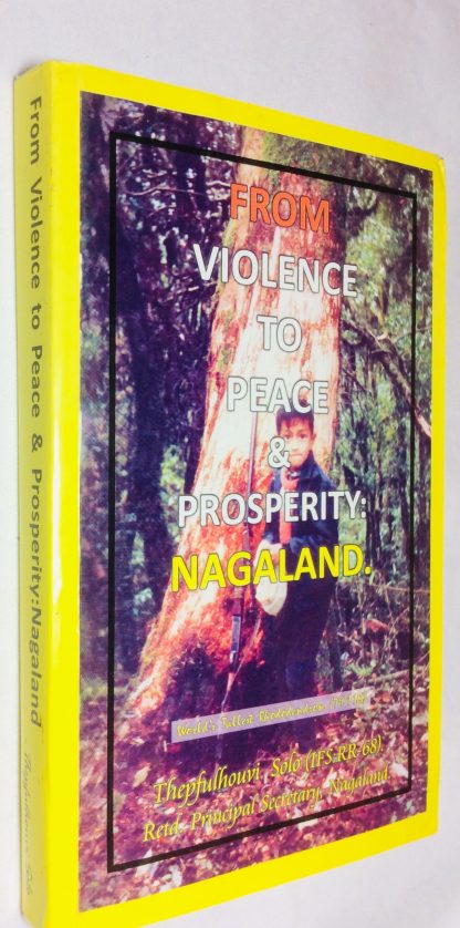 From Violence to Peace and Prospertiity: Nagaland