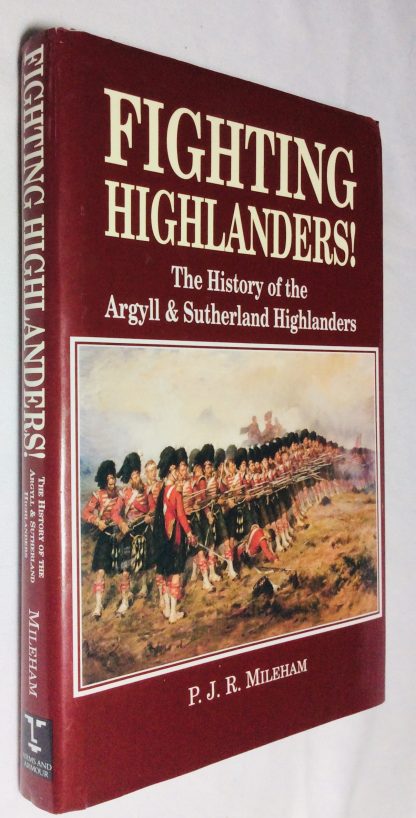 Fighting Highlanders! The History of the Argyll  and Sutherland Highlanders