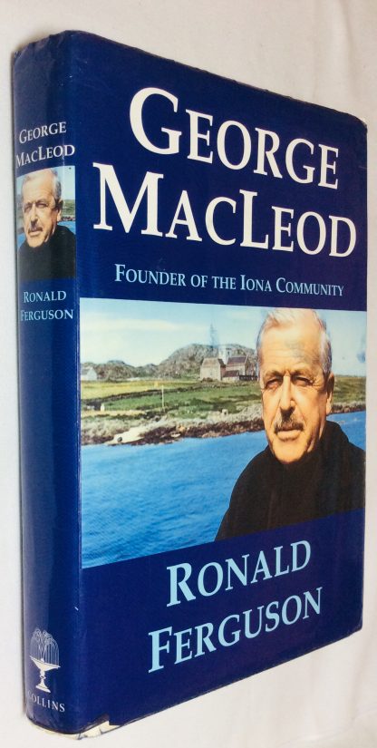 George MacLeod: Founder of the Iona Community