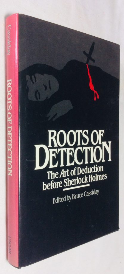 The Roots of Detection: The Art of Deduction before Sherlock Holmes