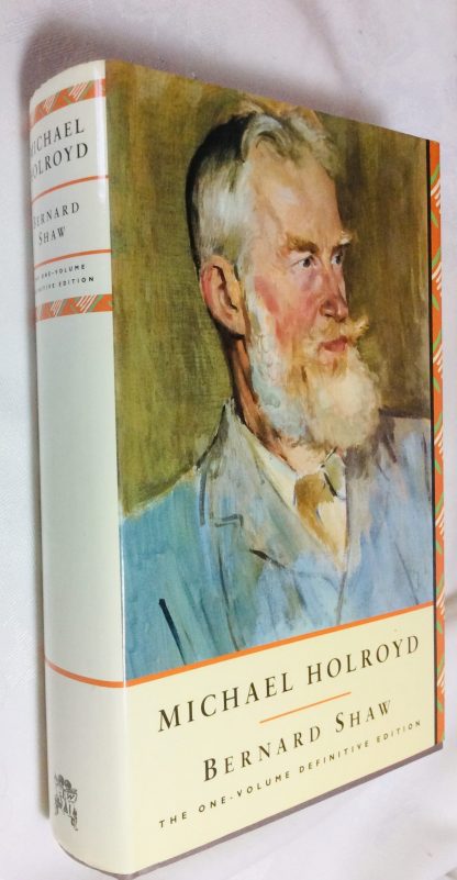 Bernard Shaw: The One Volume Definitive Edition