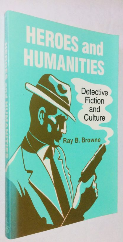 Heroes and Humanities: Detective Fiction and Culture