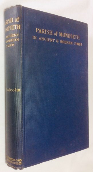 The Parish of Monifieth in Ancient and Modern Times..with a History of the Landed Estates and Lives of Eminent Men