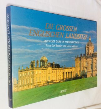 Die großen englischen Landsitze. Vorwort Duke of Marlborough. Fotos Earl Beesley und Garry Gibbons.
