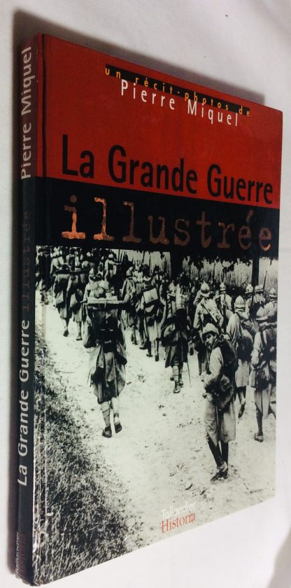 UN RECIT-PHOTOS DE PIERRE MIQUEL: LE GRANDE GUERRE ILLUSTREE